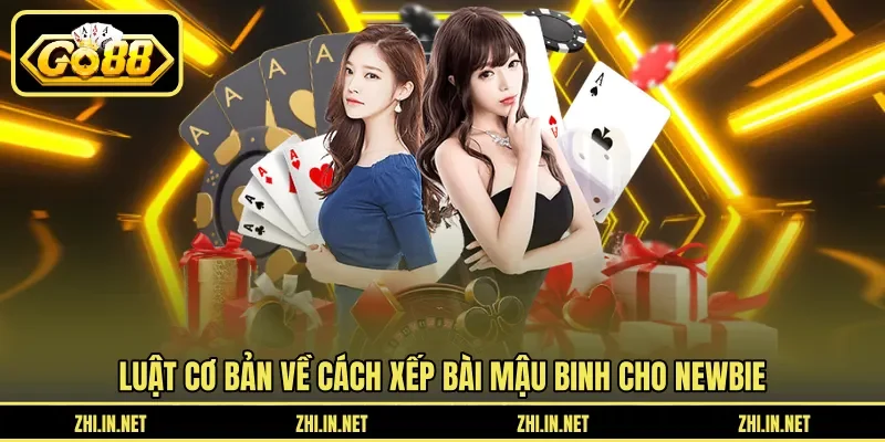 Luật cơ bản về cách xếp bài mậu binh cho newbie